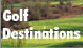 Golf Destinations